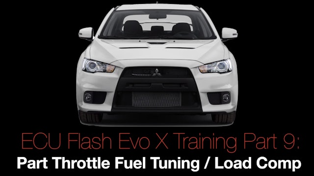 Evo X Ecu Flash Training Course Part 9: Part Throttle Fuel Tuning / Load Comp