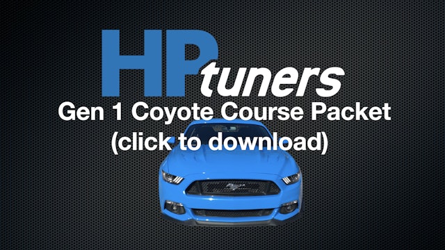 HP Tuners Ford Gen 1 Coyote Training Course Packet (click to download)