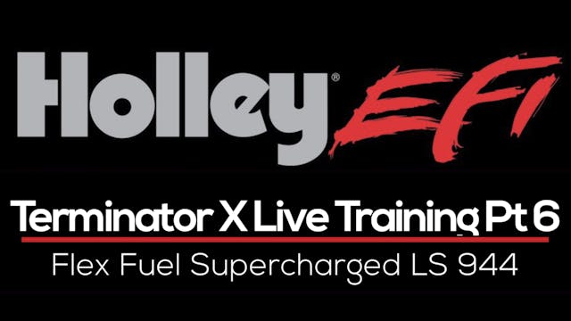Holley Terminator X Live Training Part 6: Flex Fuel Supercharged LS 944