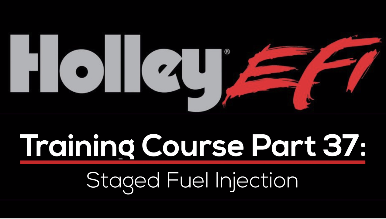 Holley EFI Training Course Part 37: Staged Fuel Injection 
