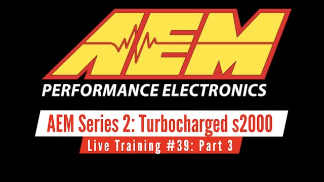 AEM Series 2 Live Training: Turbocharged AP2 Honda s2000 Part 3
