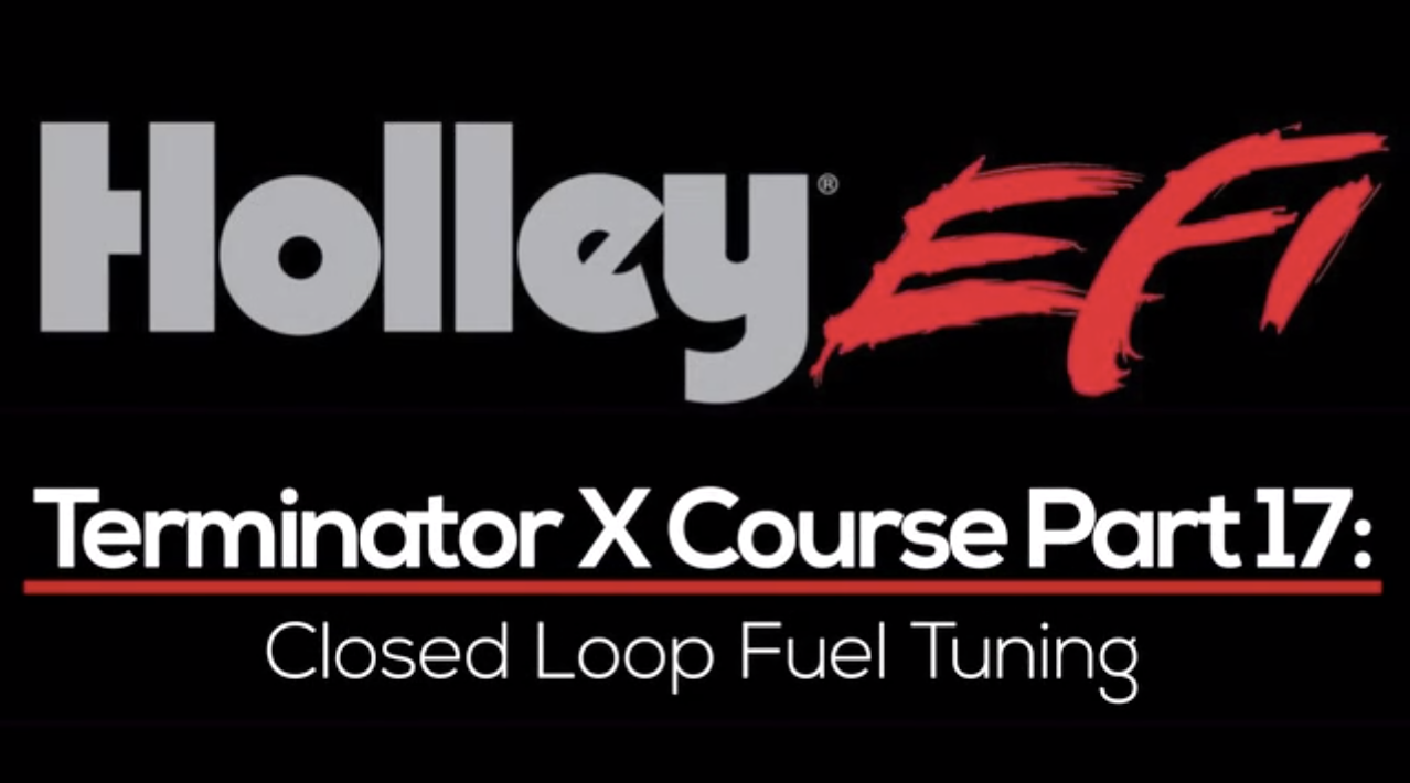 Holley Terminator X Training Course Part 17: Closed Loop Fuel Tuning