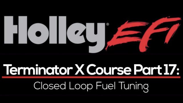 Holley Terminator X Training Course Part 17: Closed Loop Fuel Tuning