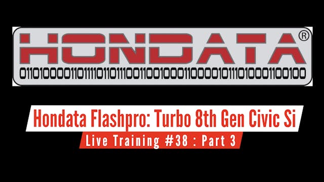 Hondata Flashpro Live Training: Turbocharged 8th Gen Civic Si Part 3