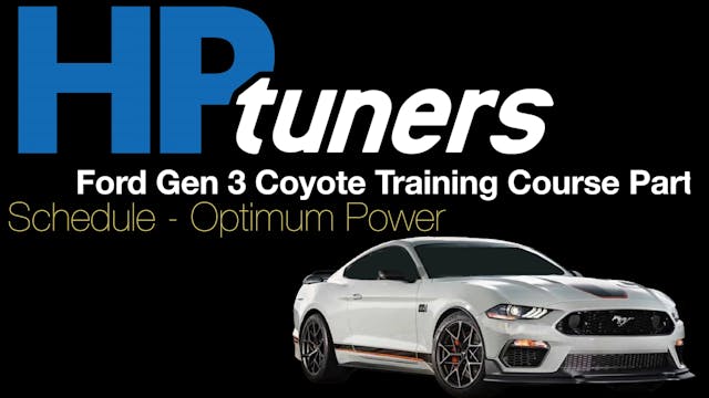 HP Tuners Ford Gen 3 Coyote Training Course Part 39: VCT Schedule - OP