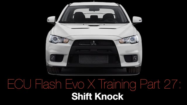 Evo X Ecu Flash Training Course Part 27: Shift Knock 