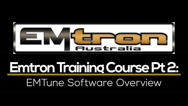 Emtron Training Course Part 2: EMTune Software Overview 