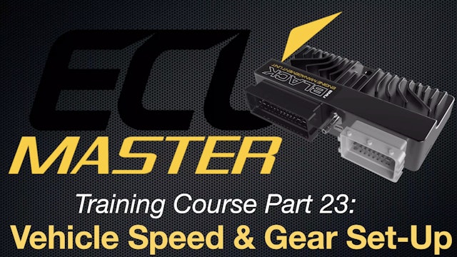ECU Masters Training Course Part 23: Vehicle Speed & Gear Set-Up