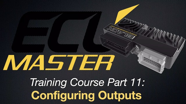 ECU Masters Training Course Part 11: Configuring Outputs 