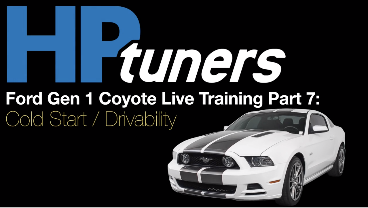 HP Tuners Ford Gen 1 Coyote Live Training Part 7: Cold Start / Drivability