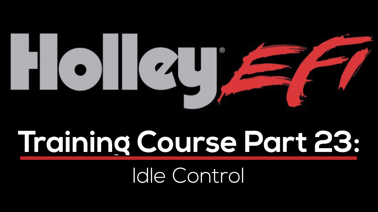 Holley EFI Training Course Part 23: Idle Control 