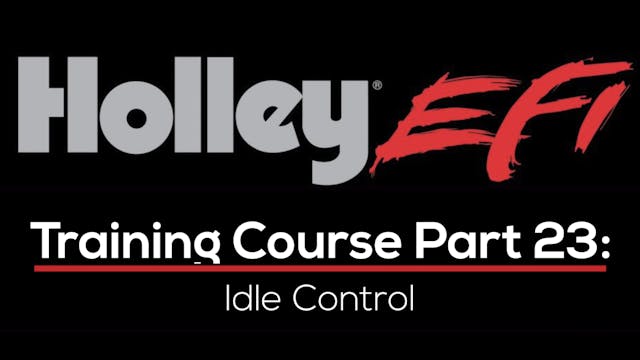 Holley EFI Training Course Part 23: Idle Control 