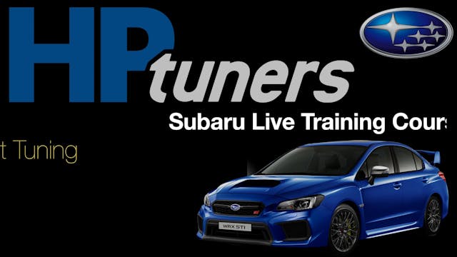 HP Tuners Subaru Live Training Part 4: AVCS, Spark, and Boost Tuning
