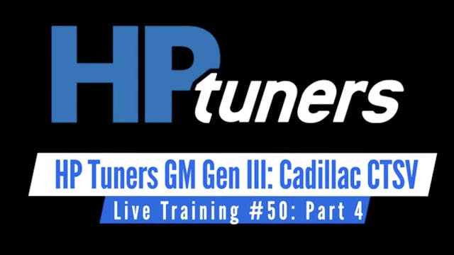 HP Tuners GM Gen III Live Training: NA Cadillac CTSV Part 4