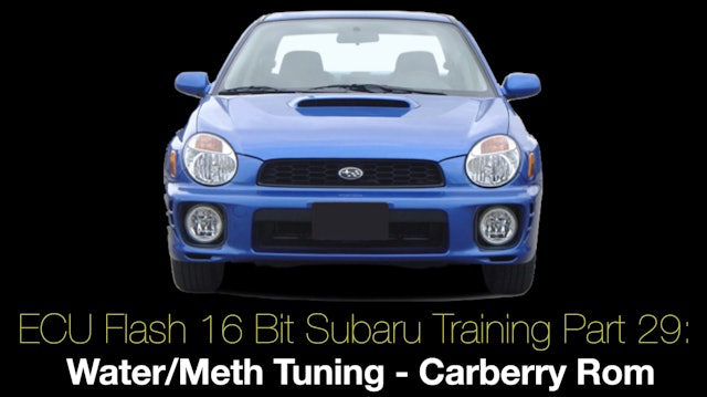Ecu Flash 16 Bit Subaru Training Part 29: Water/Meth Tuning Carberry Rom 