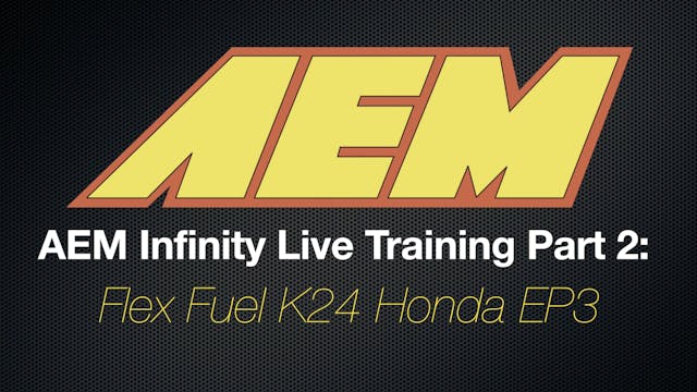 AEM Infinity Live Training: Flex Fuel K24 Honda Civic Part 2