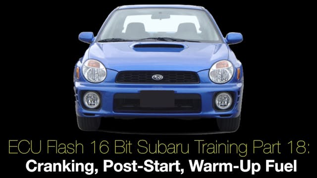 Ecu Flash 16 Bit Subaru Training Part 18: Cranking, Post-Start, Warm-Up Fuel