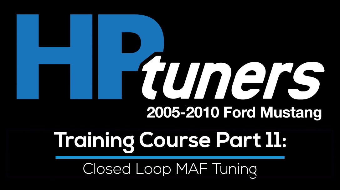 HP Tuners Ford Mod Motor Training Course Part 11: Closed Loop MAF Tuning 