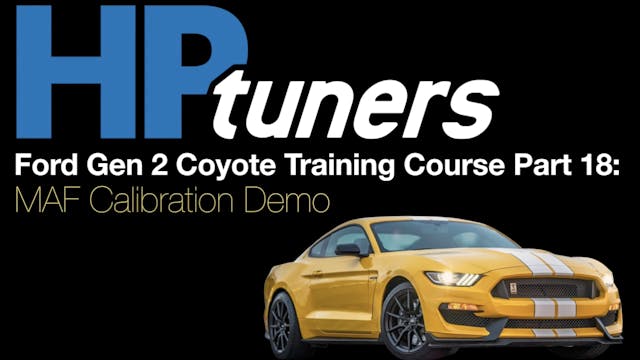 HP Tuners Ford Gen 2 Coyote Training Part 18: MAF Calibration Demo