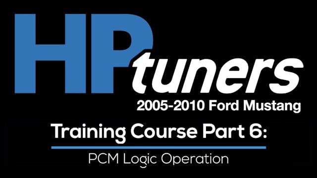 HP Tuners Ford Mod Motor Training Course Part 6: PCM Logic Operation 