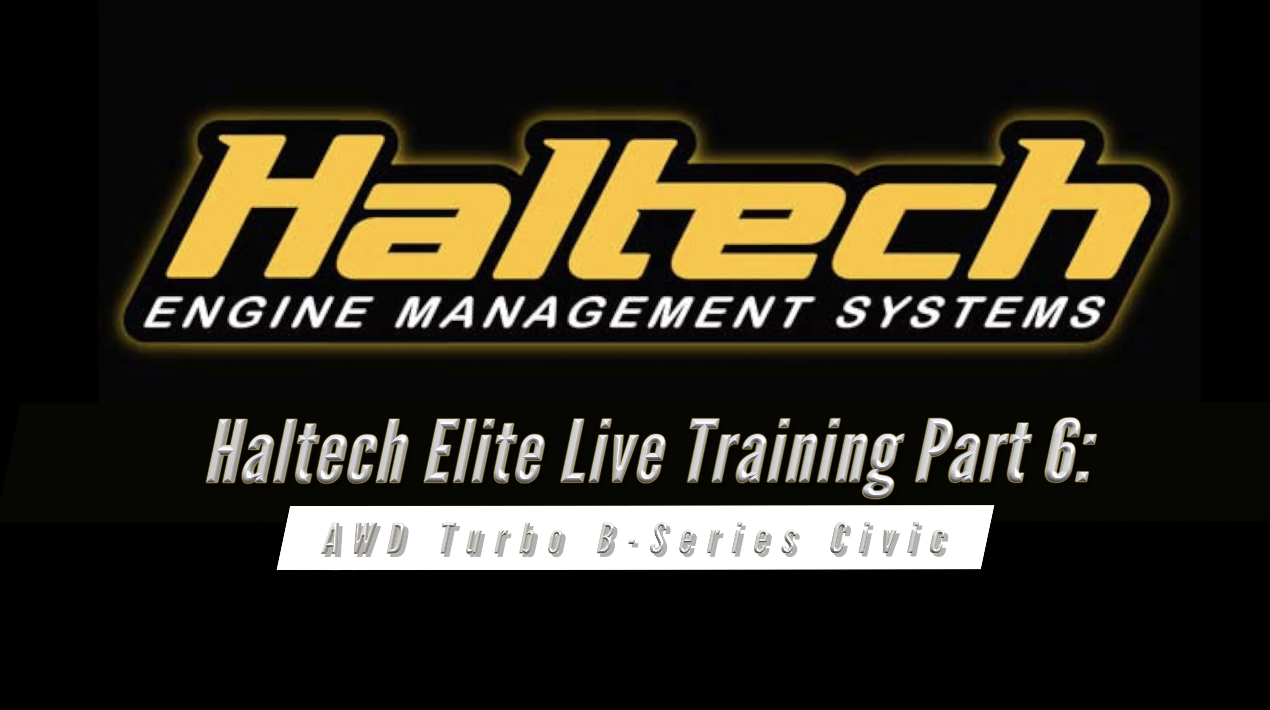 Haltech Elite Live Training Part 6: AWD Turbo B-Series 