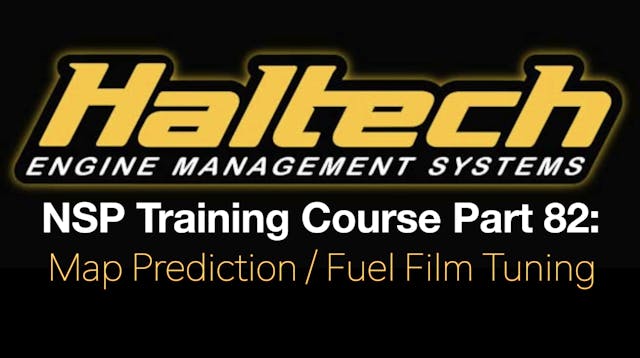 Haltech Elite NSP Training Course Part 82: Map Prediction / Fuel Film Tuning