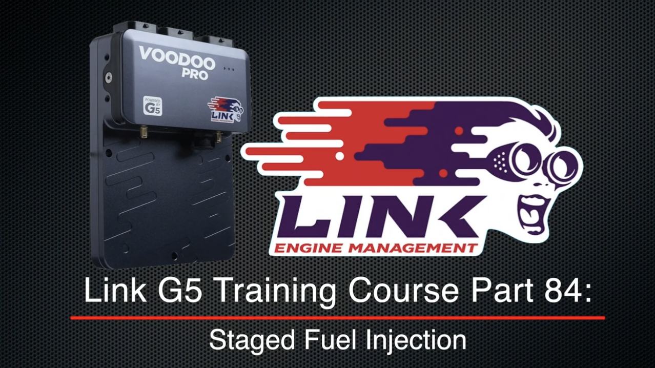 Link G5 Training Course Part 84: Staged Fuel Injection