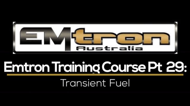 Emtron Training Course Part 29: Transient Fuel 