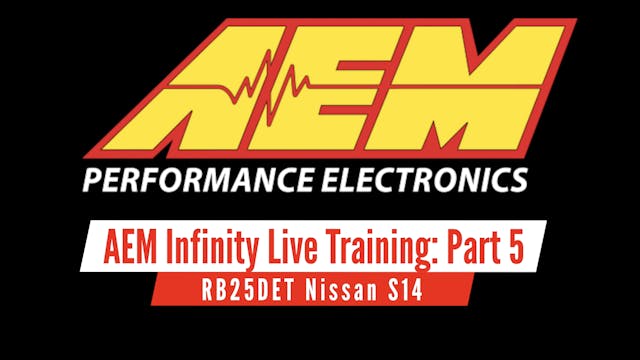 AEM Infinity Live Training: RB25DET Nissan S14 Part 5