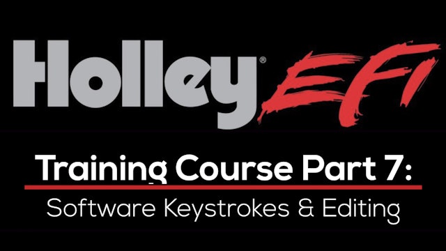 Holley EFI Training Course Part 7: Software Keystrokes & Editing Techniques 