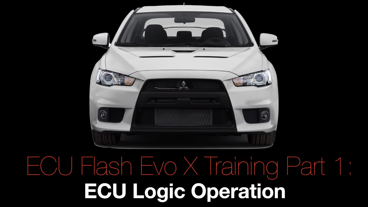 Evo X Ecu Flash Training Course Part 1: ECU Logic Operation 