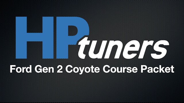 HP Tuners Ford Gen 2 Coyote Training Course Packet (click to download)