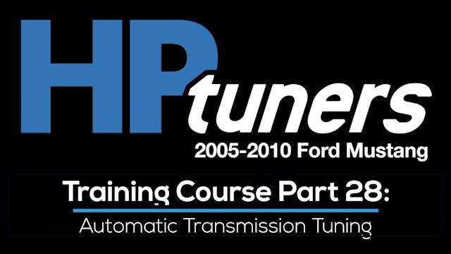 HP Tuners Ford Mod Motor Training Course Part 28: Automatic Transmission Tuning