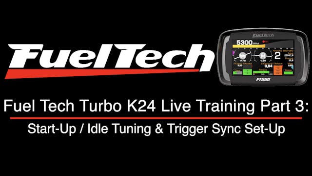 Fuel Tech Turbo K24 Live Training Par...