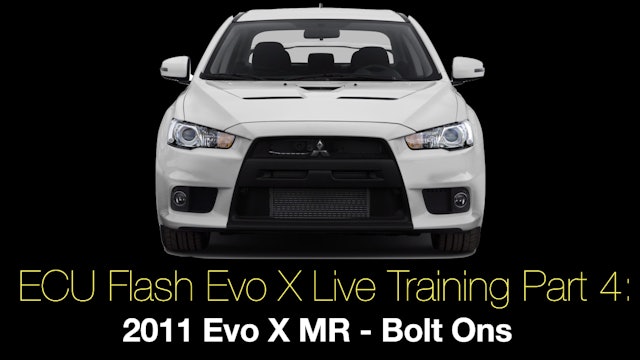 Ecu Flash Evo X Live Training Part 4: 2011 Evo X MR - Bolt Ons 