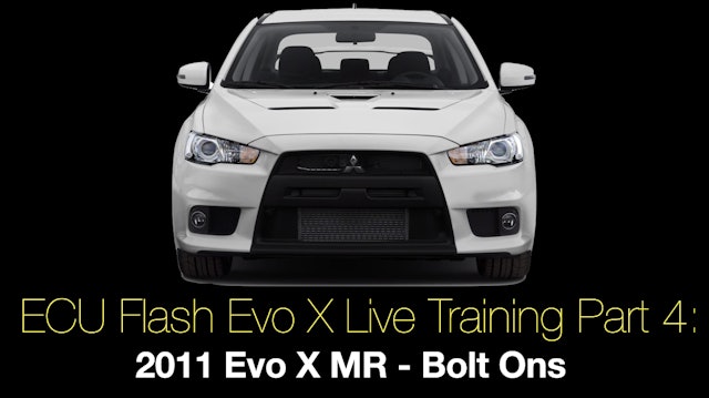Ecu Flash Evo X Live Training Part 4: 2011 Evo X MR - Bolt Ons 