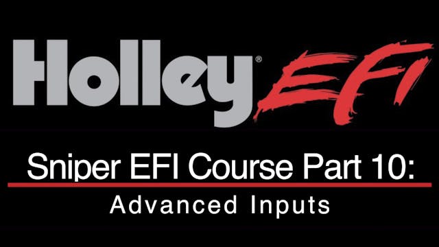 Holley Sniper EFI Training Part 10: Advanced Inputs