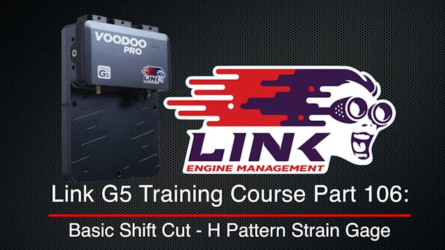 Link G5 Training Course Part 106: Basic Shift Cut - H Pattern Strain Gage