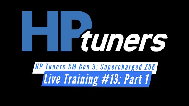 HP Tuners GM Gen III Live Training: C5 Supercharged Z06 Part 1