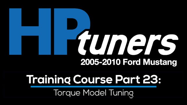 HP Tuners Ford Mod Motor Training Course Part 23: Torque Model Tuning