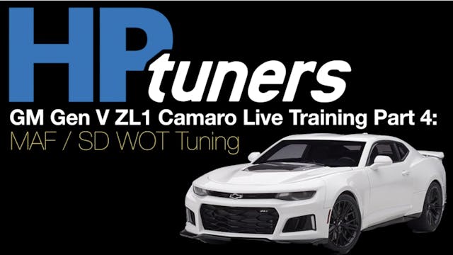 HP Tuners GM Gen V Live Training Part 4: MAF / SD WOT Tuning