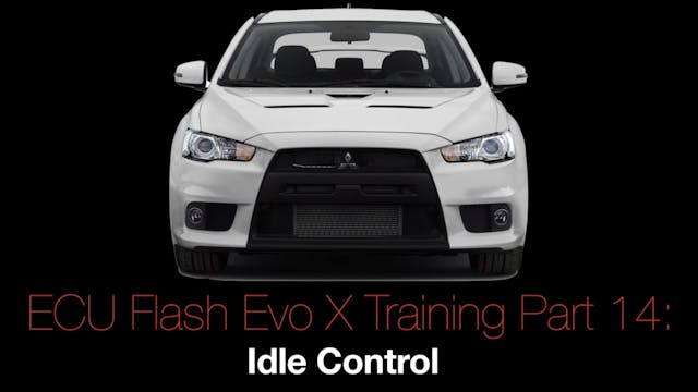 Evo X Ecu Flash Training Course Part 14: Idle Control 