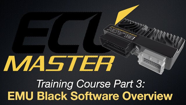 ECU Masters Training Course Part 3: EMU Black Software Overview 