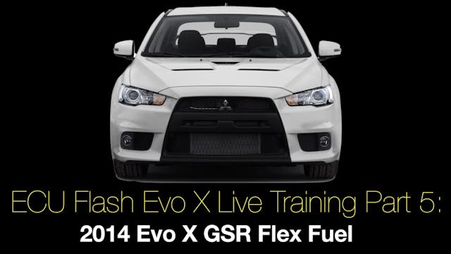 Ecu Flash Evo X Live Training Part 5: 2014 Evo X GSR Flex Fuel 