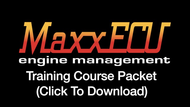 MaxxEcu Training Course Packet (Click To Download)