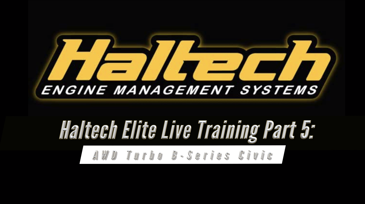 Haltech Elite Live Training Part 5: AWD Turbo B-Series 