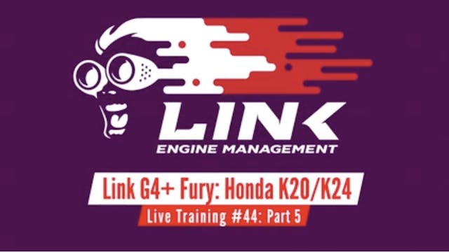 Link G4+ Live Training: Naturally Aspirated K20/K24 Honda Civic Part 5