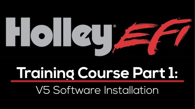 Holley EFI Training Course Part 1: V5 Software Installation & Overview 