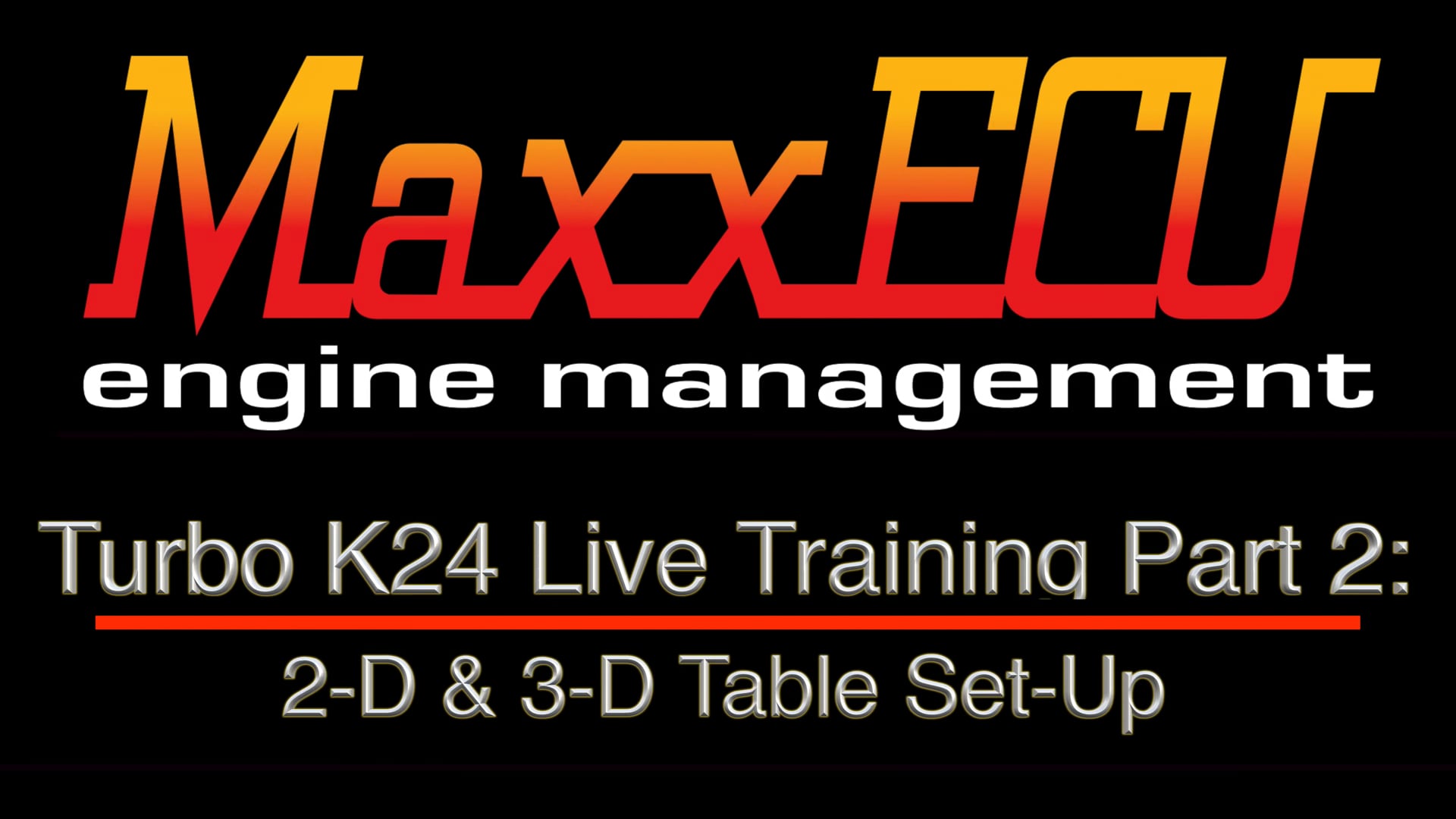 MaxxEcu Turbo K24 Live Training Part 2: 2-D & 3-D Table Set-Up