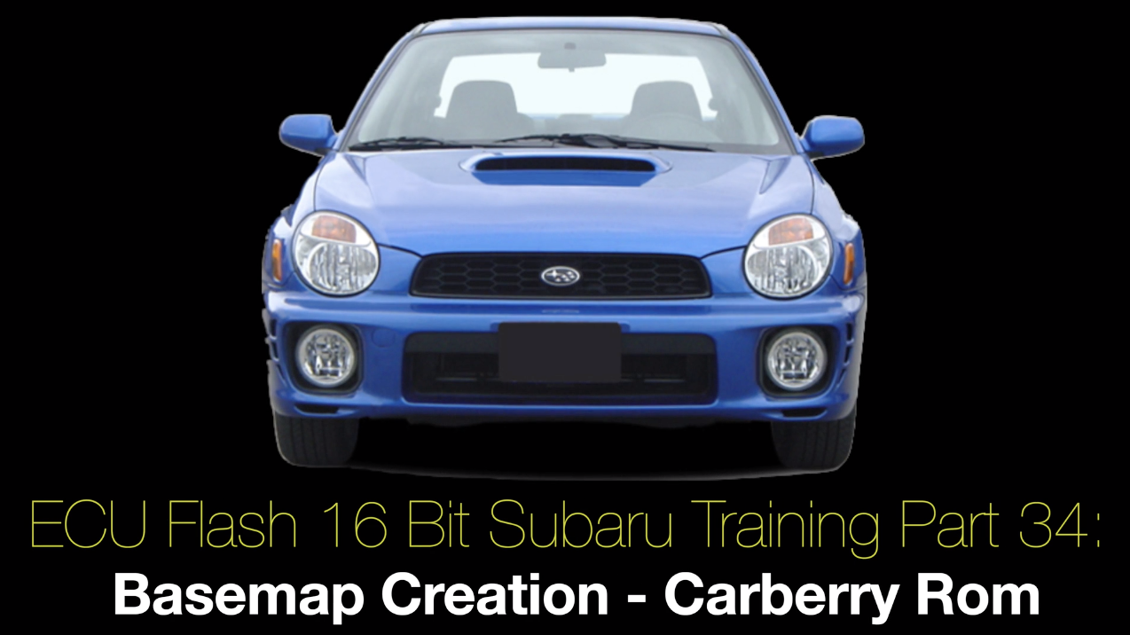 Ecu Flash 16 Bit Subaru Training Part 34: Basemap Creation Carberry Rom 